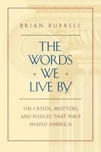 «The Words We Live By» by Brian Burrell