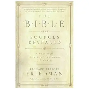 R. E. Friedman: The Bible with Sources Revealed