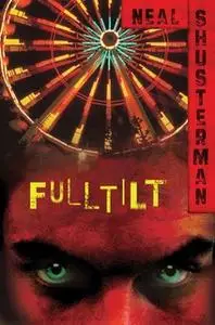 «Full Tilt» by Neal Shusterman