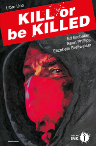 Kill Or Be Killed - Volume 1