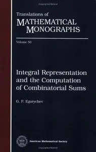 Integral Representation and the Computation of Combinatorial Sums