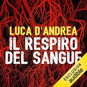 «Il respiro del sangue» by Luca D'Andrea
