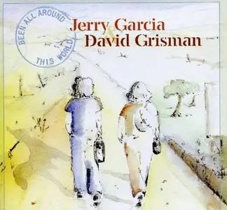 Jerry Garcia & David Grisman - Been All Around This World (2004)