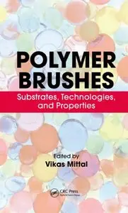 Polymer Brushes: Substrates, Technologies, and Properties (repost)