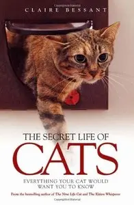 The Secret Life of Cats: Everything You Cat Would Want You to Know (Repost)