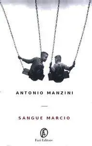 Antonio Manzini - Sangue marcio