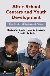 After-School Centers and Youth Development: Case Studies of Success and Failure