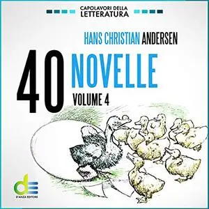 «40 Novelle. Volume 4» by Hans Christian Andersen