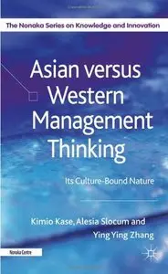 Asian versus Western Management Thinking: Its Culture-Bound Nature (repost)