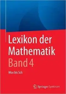 Lexikon der Mathematik: Band 4: Moo bis Sch (repost)