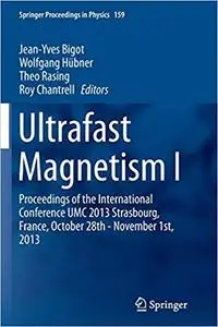 Ultrafast Magnetism I