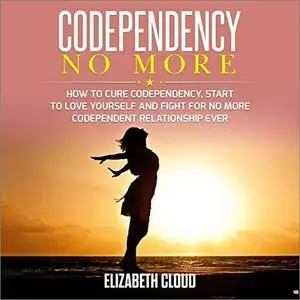 Codependency No More [Audiobook]