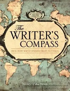 The Writer's Compass: From Story Map to Finished Draft in 7 Stages