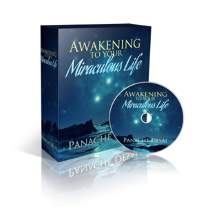Panache Desai - Awakening to your miraculous life