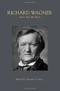 Richard Wagner and His World (Repost)