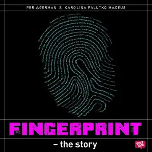 «Fingerprint - The Story» by Karolina Palutko Macéus,Per Agerman