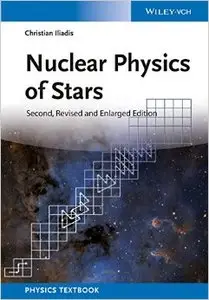 Nuclear Physics of Stars, 2nd Edition