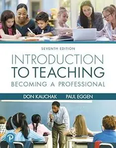 Introduction to Teaching: Becoming a Professional Ed 7