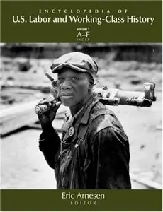 Encyclopedia of U.S. Labor and Working-Class History (3 Vol. set)