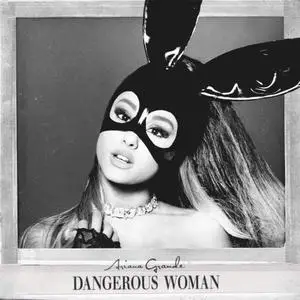 Ariana Grande - Dangerous Woman {Deluxe Edition} (2016) [Official Digital Download]