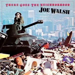 Joe Walsh - There Goes The Neighborhood (1981)