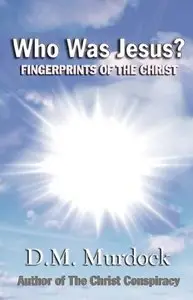 Who Was Jesus? Fingerprints of The Christ