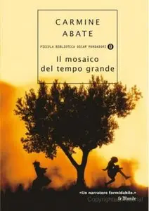 Carmine Abate - Il Mosaico Del Tempo Grande (Repost)