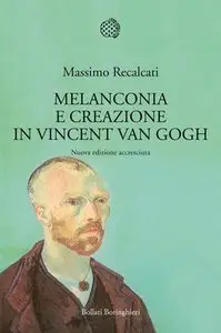 Massimo Recalcati - Melanconia e creazione in Vincent Van Gogh