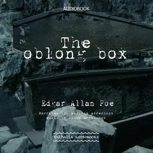 «The Oblong Box» by Edgar Allan Poe