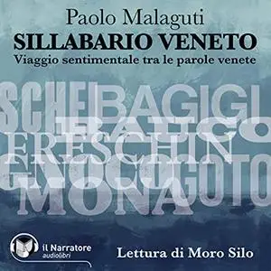 «Sillabario veneto» by Paolo Malaguti