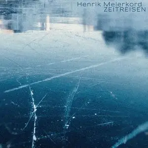 Henrik Meierkord - Zeitreisen (2023) [Official Digital Download]