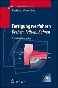 Fertigungsverfahren 1: Drehen, Fräsen, Bohren: Drehen, Frasen, Bohren (Repost)