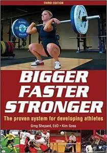 Bigger Faster Stronger