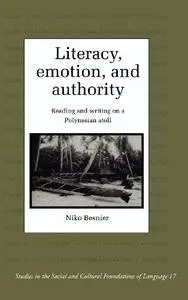 Literacy, Emotion and Authority: Reading and Writing on a Polynesian Atoll (Studies in the Social and Cultural Foundations of L