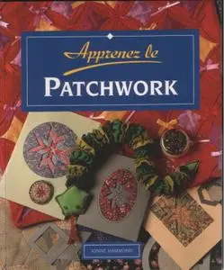 Ionne Hammond, "Apprenez le patchwork"