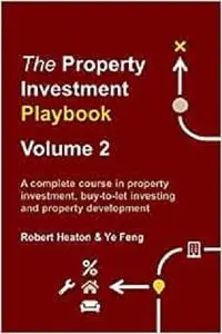 The Property Investment Playbook - Volume 2