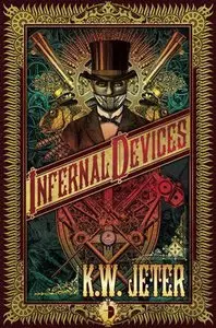 K.W. Jeter - Infernal Devices