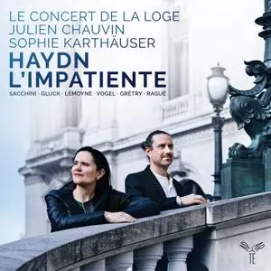 Le Concert de la Loge, Julien Chauvin and Sophie Karthäuser - Haydn: L'Impatiente (2019) [Official Digital Download 24/96]