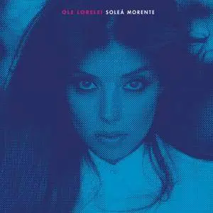 Soleá Morente - Olé Lorelei (2018)