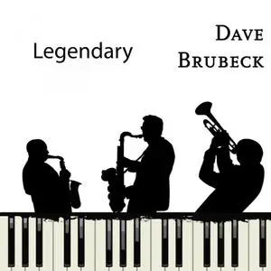 Dave Brubeck - Legendary (2020)