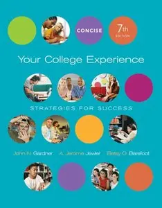 Your College Experience, Concise Edition: Strategies for Success, 7th edition (repost)