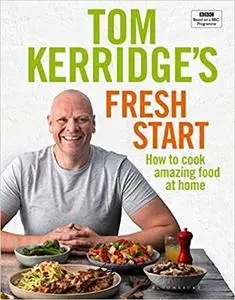 Tom Kerridge's Fresh Start