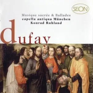 Guillaume DUFAY. Musique sacrée & ballades / capella antiqua München, Konrad Ruhland