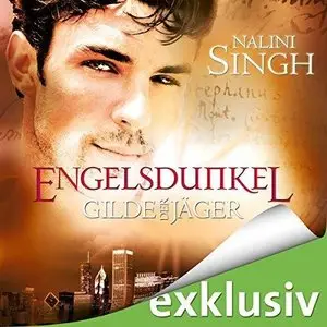 Nalini Singh - Gilde der Jäger - Band 5 - Engelsdunkel