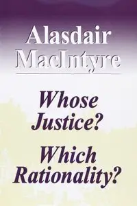 Whose Justice? Which Rationality?