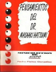 Pensamientos del Dr. Masaaki Hatsumi (Minicolección de Ninpô) (Repost)