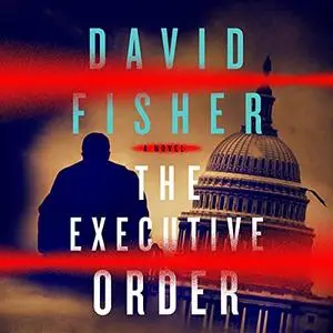 The Executive Order: A Novel [Audiobook]