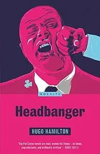 «Headbanger» by Hugo Hamilton