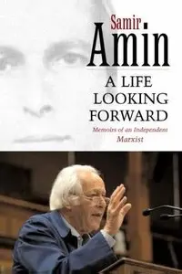 A Life Looking Forward: Memoirs of an Independent Marxist (repost)