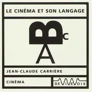 Jean-Claude Carrière, "Le cinéma et son langage"
